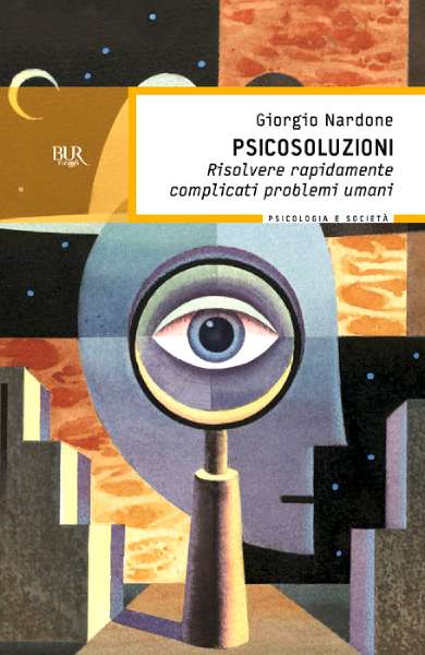 Psicosoluzioni. Di Giorgio Nardone