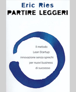 Eric Reis – Partire Leggeri (Lean Startup)