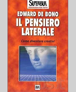 Edward de Bono: Il pensiero laterale.