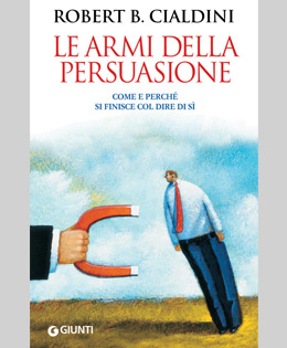 Le armi della persuasione – Robert B. Cialdini