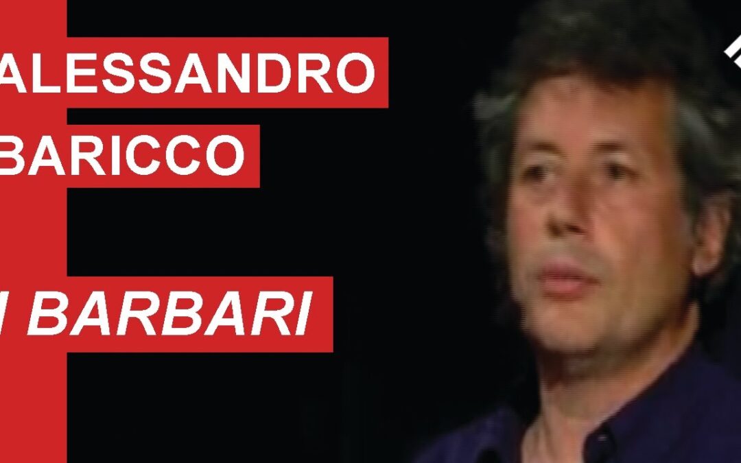 Alessandro Baricco: I Barbari. Saggio sulla mutazione.