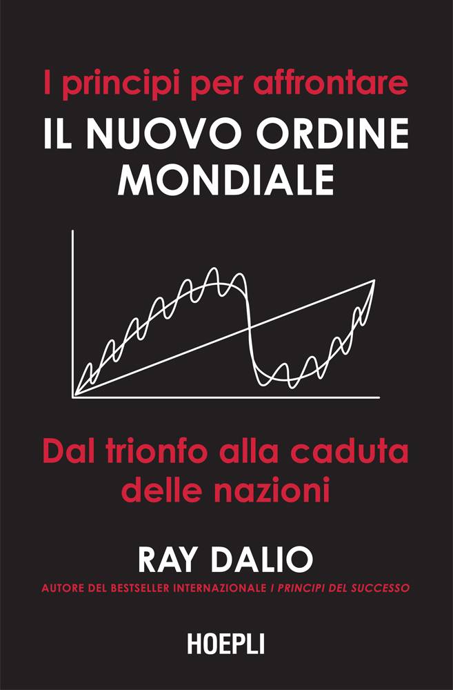 Ray Dalio, I principi per affrontare il Nuovo Ordine Mondiale.