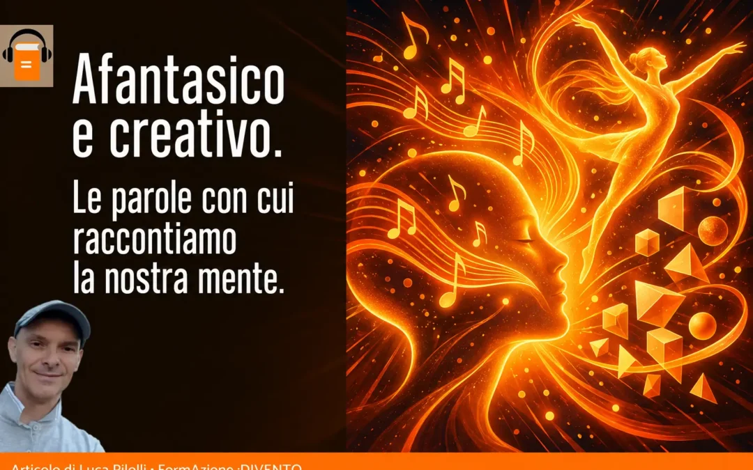 Fate molta attenzione a come usate la parola: “Afantasico”.